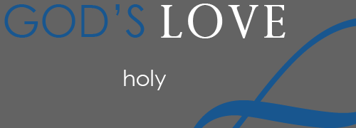 God's holy love